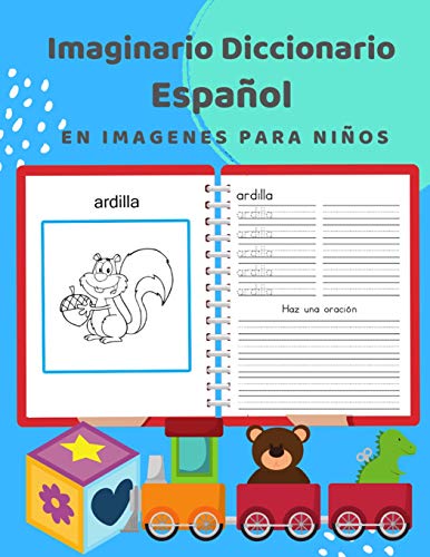 Imaginario Diccionario EspanOl En Imagenes Para NinOs: 100 Lista De Vocabulario En Spanish Basico Juegos De Flashcards En Diccionarios De Imßgenes. ... Principiantes. 3-7 (Spanish Edition)