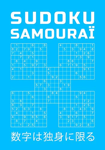 Sudoku Samoura?: Niveau Difficile | 150 Grilles Samurai | Pour Les G?nies | Avec Solutions (French Edition)