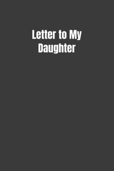 Letter To My Daughter - 9781074140991