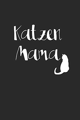 Katzen Mama: A5 Lustige Katze Katzenlady Frauen Cat Damen (German Edition)