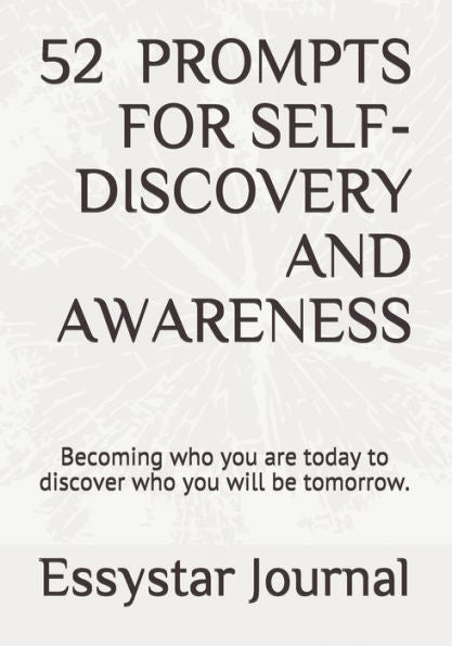 52 Prompts For Self-Discovery And Awareness - 9781074149505
