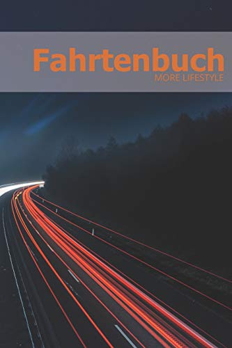 Fahrtenbuch: Fahrten,- Und Tankbuch F?r Mehr Als 1800 Eintr?ge - Klein & Kompakt Ca. A5 (German Edition) - 9781074161002