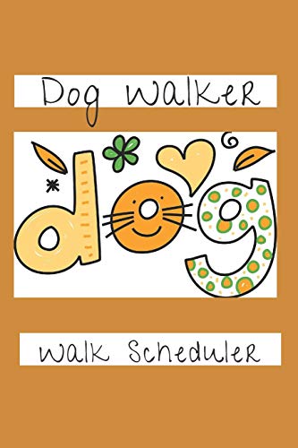 Dog Walker: Walk Scheduler