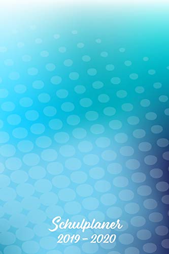 Schulplaner 2019 ? 2020: Abstrakt Blau Weiss Das Hausaufgabenheft 2019 - 2020 F?r Das Neue Schuljahr ; Mit Kalender, Stundenplan F?r Jedes Semester, ... ; Merkheft ; Geschenkidee (German Edition)
