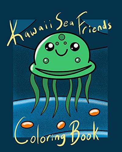 Kawaii Sea Friends Coloring Book: A Collection Of Super Cute Sea Animals For Coloring Fun!