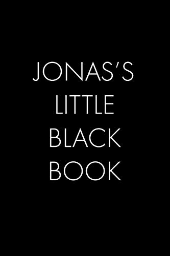 Jonas's Little Black Book: The Perfect Dating Companion For A Handsome Man Named Jonas. A Secret Place For Names, Phone Numbers, And Addresses.