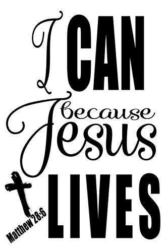 Matthew 28:6 I Can Because Jesus Lives (Matthew 28:6 Gift Journals) - 9781074244248