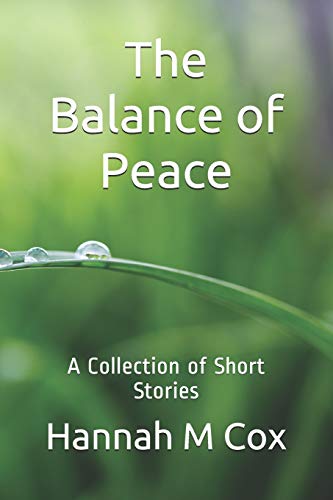 The Balance Of Peace: A Collection Of Short Stories