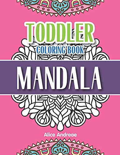 Toddler Coloring Book Mandala: Coloring And Activity Books For Kids Ages 4-8