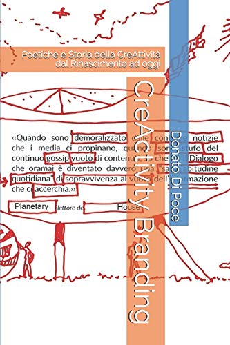 Creactivity Branding: Poetiche E Storia Della Creattivit? Dal Rinascimento Ad Oggi (I Quaderni D'Arte Del Bardo A Cura Di Donato Di Poce) (Italian Edition)