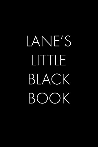 Lane's Little Black Book: The Perfect Dating Companion For A Handsome Man Named Lane. A Secret Place For Names, Phone Numbers, And Addresses.