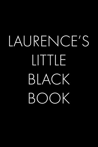 Laurence's Little Black Book: The Perfect Dating Companion Fur A Handsome Man Named Laurence. A Secret Place Fur Names, Phone Numbers, And Addresses. - 9781074423018