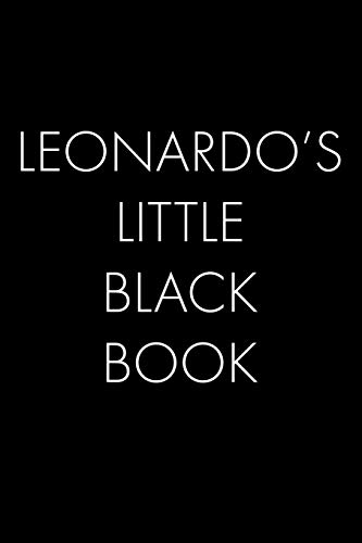 Leonardo's Little Black Book: The Perfect Dating Companion For A Handsome Man Named Leonardo. A Secret Place For Names, Phone Numbers, And Addresses.