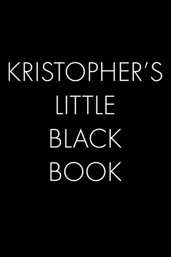 Kristopher's Little Black Book: The Perfect Dating Companion Fur A Handsome Man Named Kristopher. A Secret Place Fur Names, Phone Numbers, And Addresses. - 9781074422936