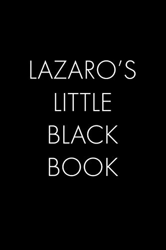 Lazaro's Little Black Book: The Perfect Dating Companion Fur A Handsome Man Named Lazaro. A Secret Place Fur Names, Phone Numbers, And Addresses. - 9781074422288
