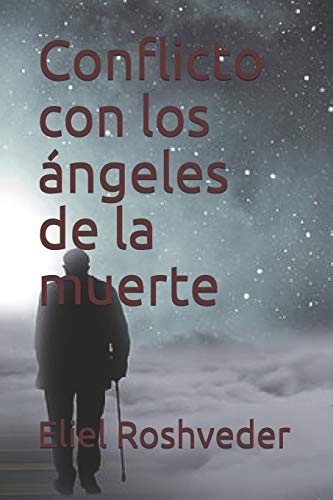Conflicto Con Los ?ngeles De La Muerte (Serie Cuentos De Suspenso Y Terror) (Spanish Edition)