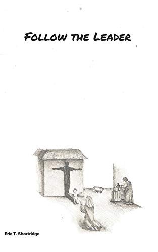 Follow The Leader: A Modern-Day Parable