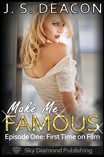 Make Me Famous Episode One: First Time On Film (Exhibitionism, Bimbo, Public, Mfm+)