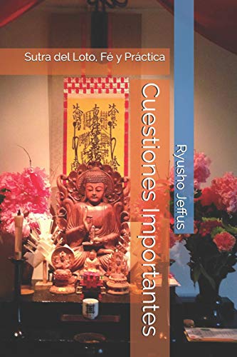Cuestiones Importantes: Sutra Del Loto, F? Y Pr?ctica (Spanish Edition)