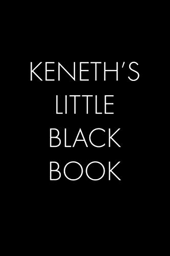 Keneth's Little Black Book: The Perfect Dating Companion For A Handsome Man Named Keneth. A Secret Place For Names, Phone Numbers, And Addresses.