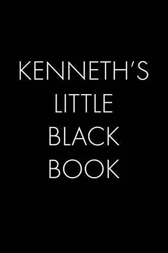 Kenneth's Little Black Book: The Perfect Dating Companion For A Handsome Man Named Kenneth. A Secret Place For Names, Phone Numbers, And Addresses.