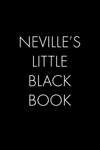 Neville's Little Black Book: The Perfect Dating Companion For A Handsome Man Named Neville. A Secret Place For Names, Phone Numbers, And Addresses.