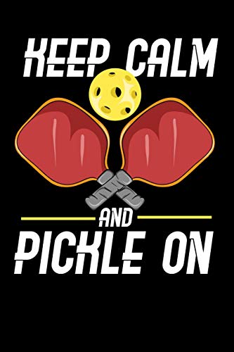 Keep Calm And Pickle On: 120 Pages I 6X9 I Dot Grid I Funny Pickleball Gifts Fur Sport Enthusiasts - 9781074482947