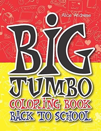 Big Jumbo Coloring Book Back To School: Coloring And Activity Books For Kids Ages 4-8