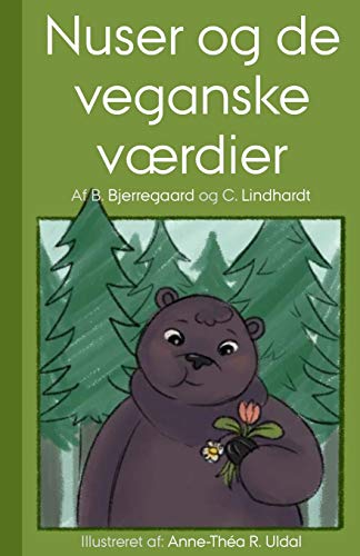 Nuser Og De Veganske V?rdier: [Illusteret (I Sort/Hvid) Af Anne-Th?a R. Uldal] (B?Rneb?Ger Til Et Unikt Publikum) (Danish Edition)