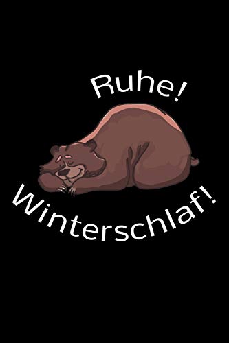 Ruhe! Winterschlaf!: Liniertes Tagebuch Mit 120 Seiten | 6X9 Zoll | Tagebuch, Notizbuch, Schulheft Uvm. | Lustig (German Edition)