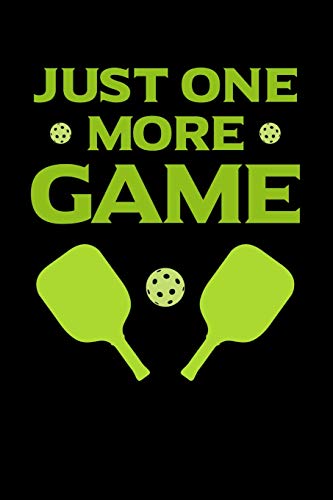Just One More Game: 120 Pages I 6X9 I Dot Grid I Funny Pickleball Gifts Fur Sport Enthusiasts - 9781074524012