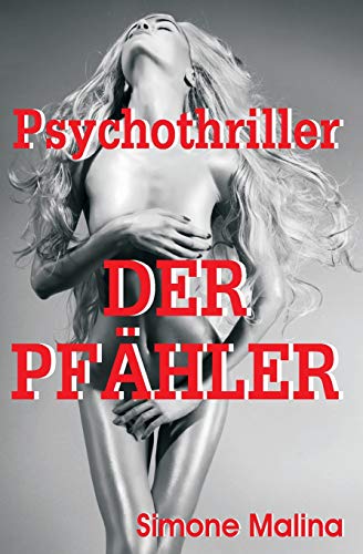 Der Pf?hler - Psychothriller (German Edition)