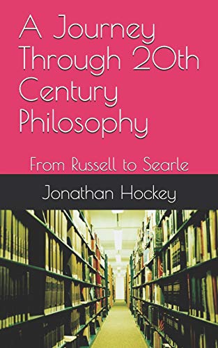 A Journey Through 20Th Century Philosophy: From Russell To Searle