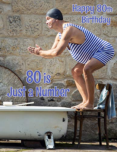 Happy 80Th Birthday: 80 Is Just A Number, Large Print Address Book For The Young At Heart. Forget The Birthday Card And Give A Birthday Book Instead!