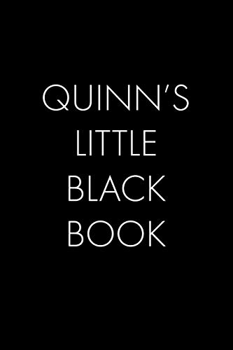 Quinn's Little Black Book: The Perfect Dating Companion For A Handsome Man Named Quinn. A Secret Place For Names, Phone Numbers, And Addresses.