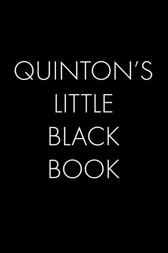 Quinton's Little Black Book: The Perfect Dating Companion For A Handsome Man Named Quinton. A Secret Place For Names, Phone Numbers, And Addresses.