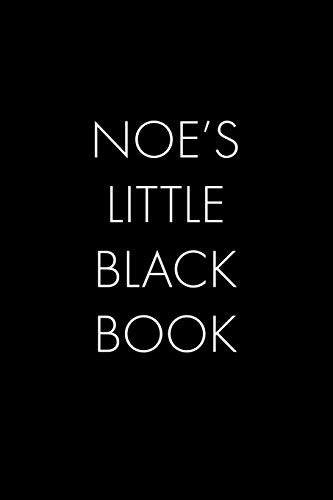 Noe's Little Black Book: The Perfect Dating Companion For A Handsome Man Named Noe. A Secret Place For Names, Phone Numbers, And Addresses.