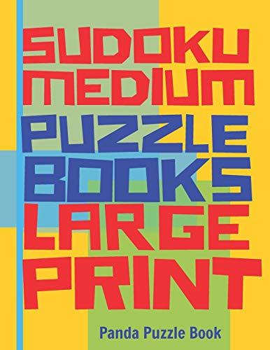 Sudoku Medium Puzzle Books Large Print: Sudoku Medium Difficulty - Logic Games For Adults