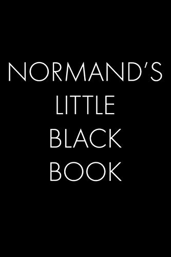 Normand's Little Black Book: The Perfect Dating Companion For A Handsome Man Named Normand. A Secret Place For Names, Phone Numbers, And Addresses.