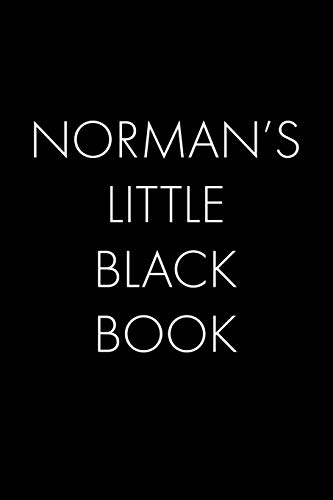 Norman's Little Black Book: The Perfect Dating Companion For A Handsome Man Named Norman. A Secret Place For Names, Phone Numbers, And Addresses.