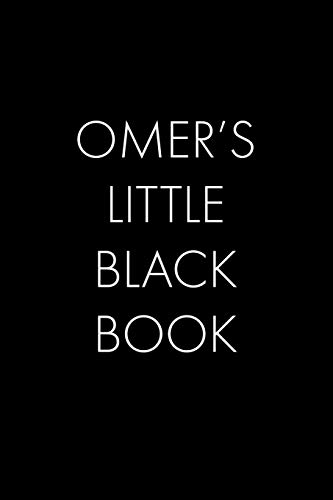 Omer's Little Black Book: The Perfect Dating Companion For A Handsome Man Named Omer. A Secret Place For Names, Phone Numbers, And Addresses.