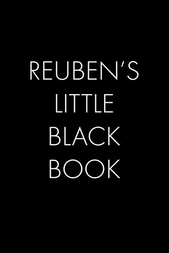 Reuben's Little Black Book: The Perfect Dating Companion For A Handsome Man Named Reuben. A Secret Place For Names, Phone Numbers, And Addresses.