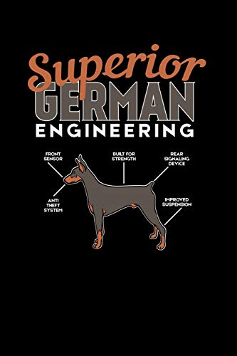 Superior German Engineering: 120 Pages I 6X9 I Dot Grid I Funny Doberman & Pinscher Dog Gifts