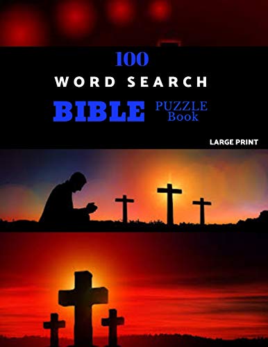 100 Word Search Bible Puzzle Book Large Print: Brain Challenging Bible Puzzles Fur Hours Of Fun - 9781074702328