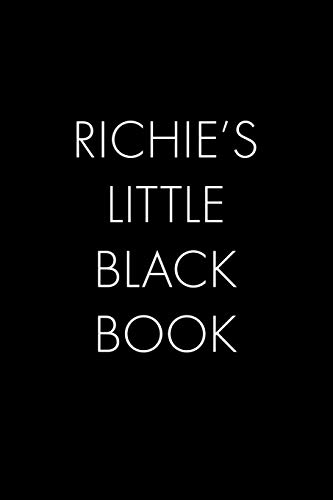 Richie's Little Black Book: The Perfect Dating Companion For A Handsome Man Named Richie. A Secret Place For Names, Phone Numbers, And Addresses.