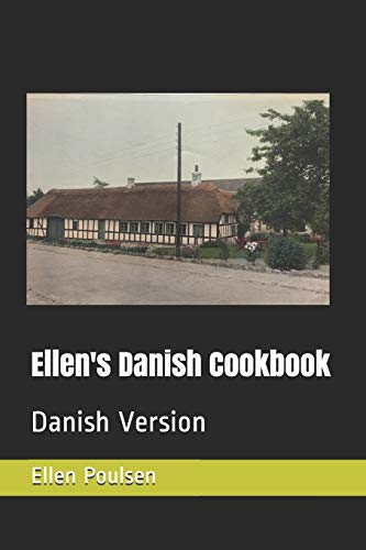 Ellen's Danish Cookbook: Danish Version (Danish Edition)