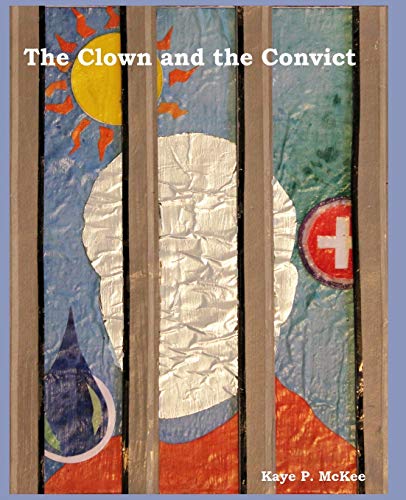 The Clown And The Convict (The Clown Series)