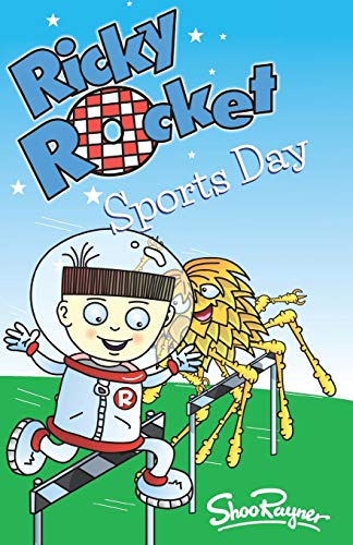 Ricky Rocket - Sports Day: How Can Ricky Beat Aliens At Sport? - Perfect For Newly Confident Readers
