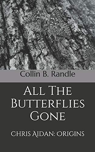 All The Butterflies Gone: Chris Aidan: Origins (Chris Aidan, Hunter Of The Damned)