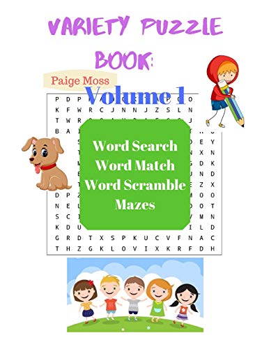 Variety Puzzle Book - Volume 1: Word Search, Word Match, Word Scramble, Mazes
